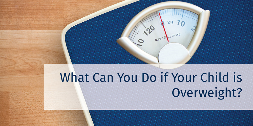 What Can You Do if Your Child is Overweight?