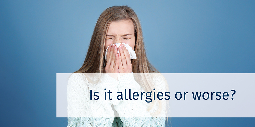 Is It a Cold or Allergies…or Something Else?
