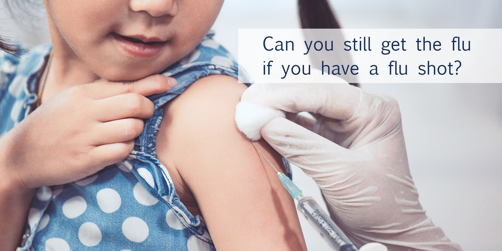Can you get the flu even if you have been vaccinated?