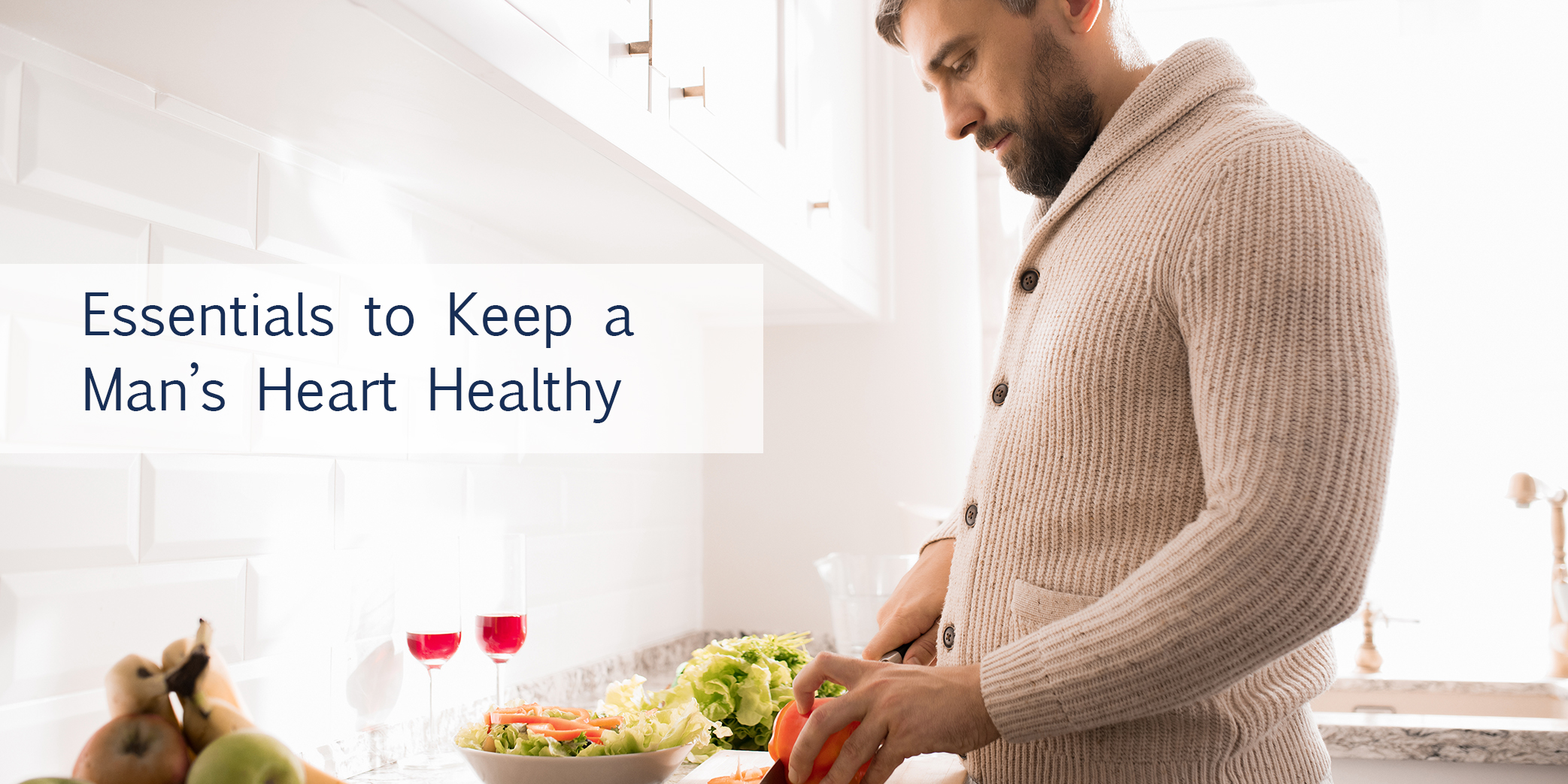 Essentials to keep a man’s heart healthy